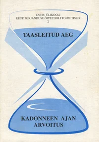 Taasleitud aeg. Kadonneen ajan arvoitus