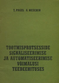 Tootmisprotsesside signaliseerimise ja automatiseerimise võimalusi teedeehituses