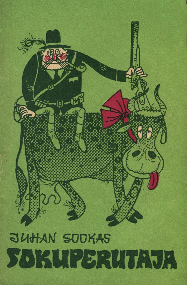 Sokuperutaja - Juhan Sookas (EKP Keskkomitee Kirjastus, 1971). Humoristlik joonistus, kus groteskne must-roheline tegelane istub lehma seljas, hoides käes püssi. Lehm on kujutatud koomiliselt, keel suust väljas, ning pildil domineerivad rohekad ja pruunikad toonid.