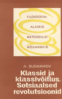 Klassid ja klassivõitlus. Sotsiaalsed revolutsioonid