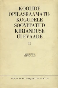 Koolide õpilasraamatukogudele soovitatud kirjanduse ülevaade