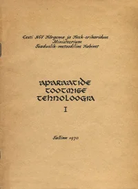 Aparaatide tootmise tehnoloogia
