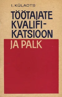 Töötajate kvalifikatsioon ja palk