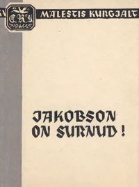 Jakobson on surnud!