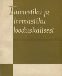 Taimestiku ja loomastiku looduskaitsest