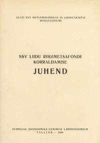 NSV Liidu riigimetsafondi korraldamise juhend