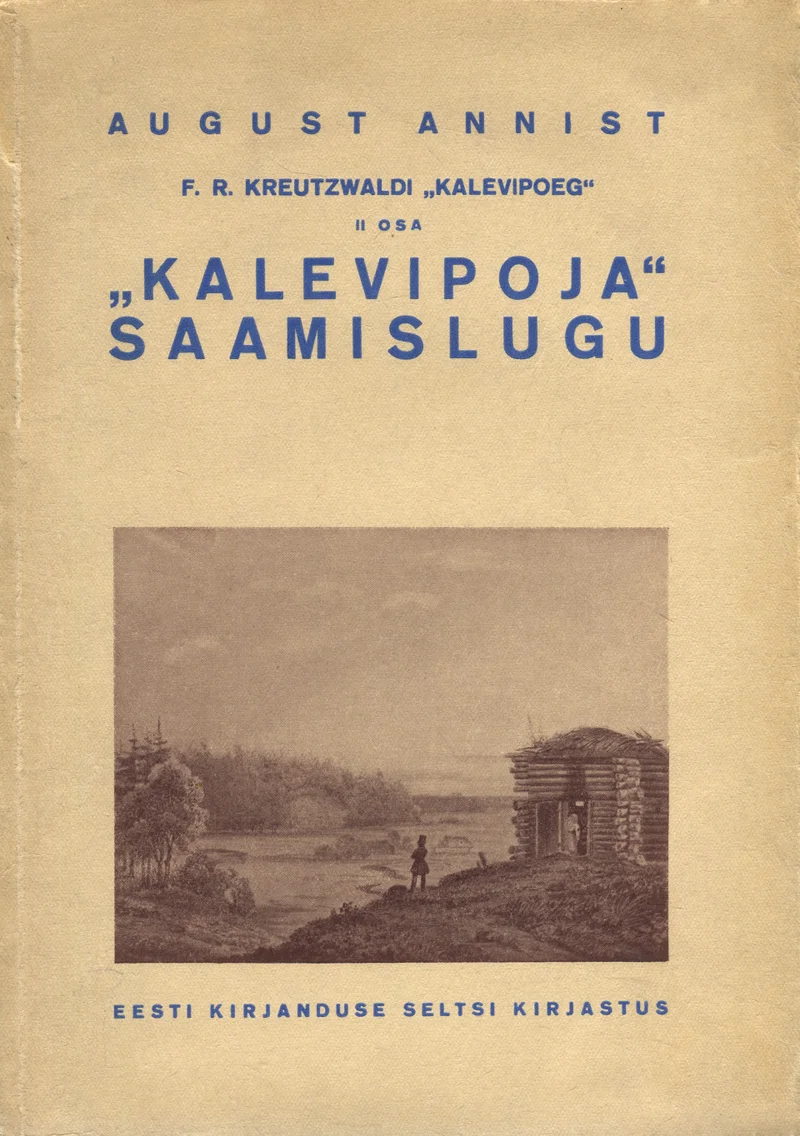 F. R. Kreutzwaldi «Kalevipoeg» - August Annist
