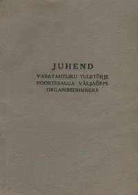 Juhend vabatahtliku tuletõrje noortesalga väljaõppe organiseerimiseks