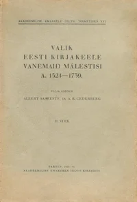 Valik eesti kirjakeele vanemaid mälestisi a. 1524-1739