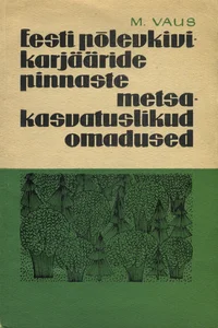 Eesti põlevkivikarjääride pinnaste metsakasvatuslikud omadused