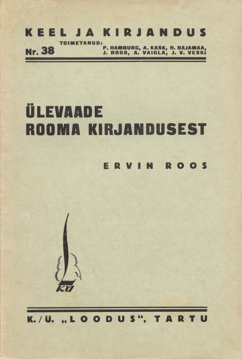 Ülevaade Rooma kirjandusest - Ervin Roos (Loodus, 1936). Minimalistlik must-valge kaanekujundus tüpograafilise tekstipaigutusega, millele lisab dünaamikat stiliseeritud sulg või leek vasakus alanurgas.