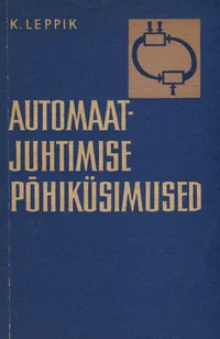 Automaatjuhtimise põhiküsimused
