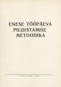 Enese tööpäeva pildistamise metoodika
