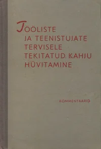 Tööliste ja teenistujate tervisele tekitatud kahju hüvitamine