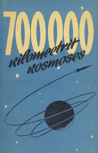 700000 kilomeetrit kosmoses
