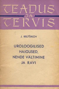 Uroloogilised haigused, nende vältimine ja ravi