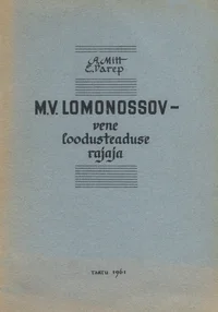 M. V. Lomonossov - vene loodusteaduse rajaja
