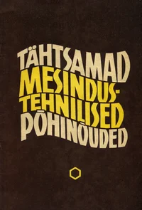 Tähtsamad mesindustehnilised põhinõuded