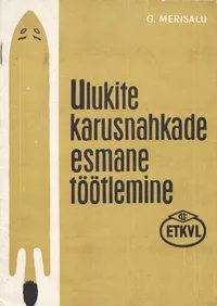 Ulukite karusnahkade esmane töötlemine
