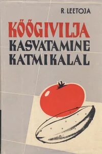 Köögivilja kasvatamine katmikalal