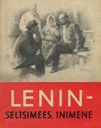 Lenin - seltsimees, inimene