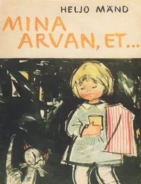 Mina arvan, et...