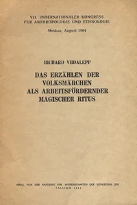 Das Erzählen der Volksmärchen als arbeitsfördernder magischer Ritus