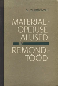 Materjaliõpetuse alused ja remonditööd