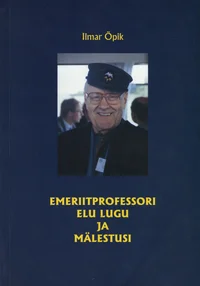Emeriitprofessori elu lugu ja mälestusi