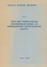 Eesti NSV territooriumi geograafiline asend ja administratiiv-territoriaalne jaotus