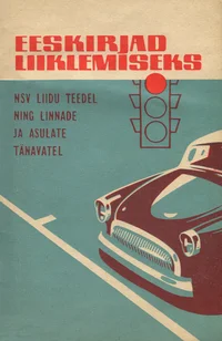 Eeskirjad liiklemiseks NSV Liidu teedel ning linnade ja asulate tänavatel