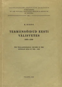 Termiinsõidud Eesti välisvetes 1935-1939. The thalassological cruises in the Estonian seas in 1935-1939