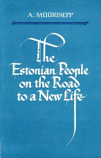The Estonian people on the road to a new life