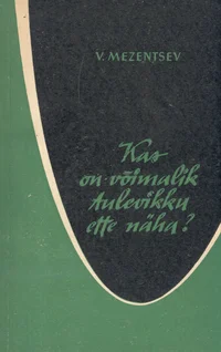 Kas on võimalik tulevikku ette näha?