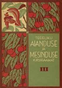 Tegeliku aianduse ja mesinduse käsiraamat