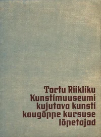 Tartu Riikliku Kunstimuuseumi kujutava kunsti kaugõppe kursuse lõpetajad