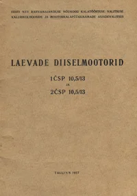 Laevade diiselmootorid 1ČSP 10,5/13 ja 2ČSP 10,5/13