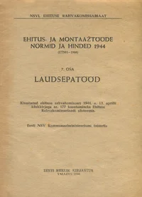 Ehitus- ja montaažtööde normid ja hinded 1944