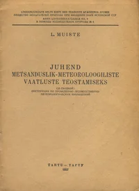 Juhend metsanduslik-meteoroloogiliste vaatluste teostamiseks