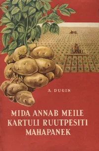 Mida annab meile kartulite ruutpesiti mahapanek