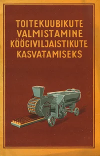 Toitekuubikute valmistamine köögiviljaistikute kasvatamiseks