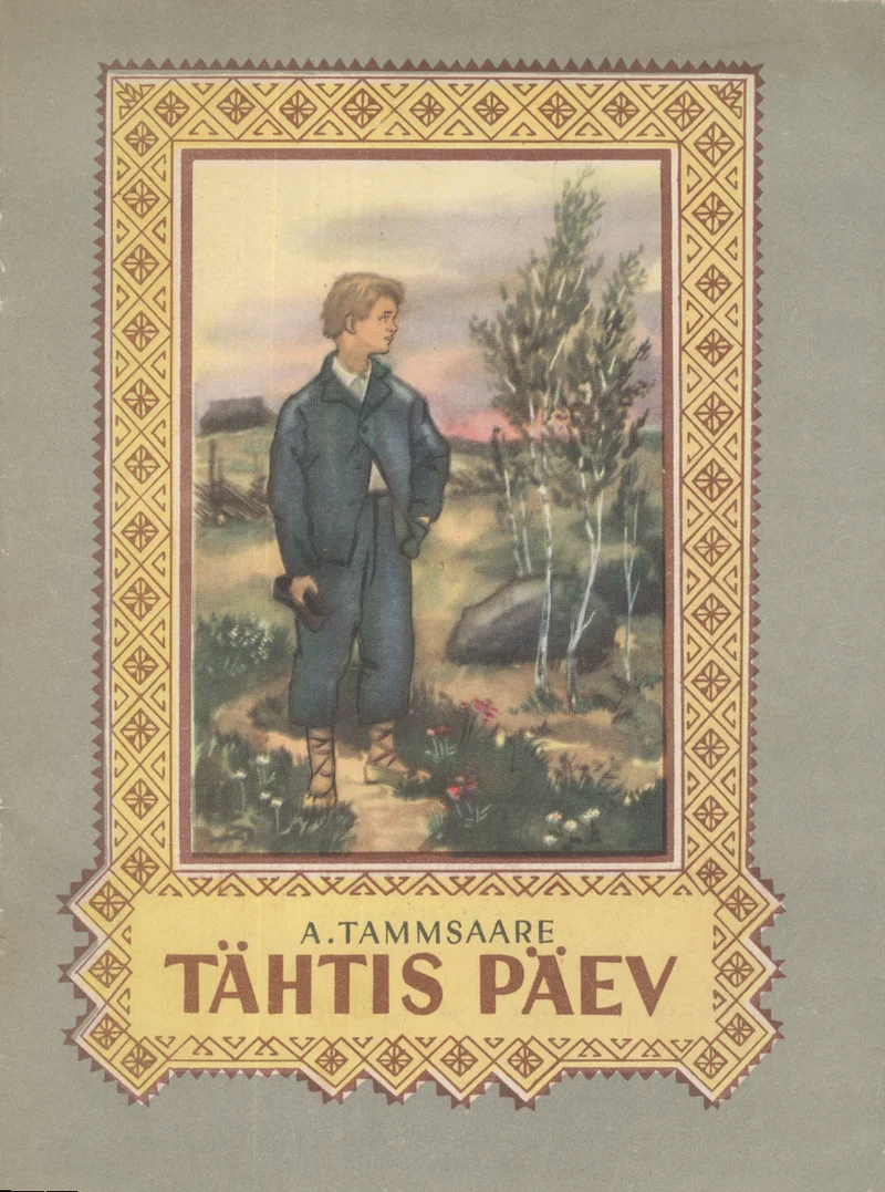 Tähtis päev - Anton Hansen Tammsaare (Eesti Riiklik Kirjastus, 1956). Akvarellses stiilis illustratsioon, millel kujutatakse poissi sinises ülikonnas, kes seisab loodusmaastikul puude ja lillede keskel. Kaant kaunistab kuldne rahvapärase ornamendiga ääris.