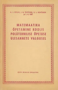 Matemaatika õpetamine koolis polütehnilise õpetuse ülesannete valgusel