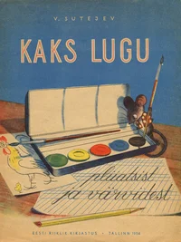 Kaks lugu pliiatsist ja värvidest