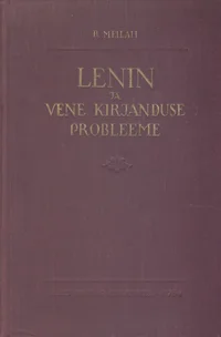 Lenin ja XIX sajandi lõpu ning XX sajandi alguse vene kirjanduse probleeme