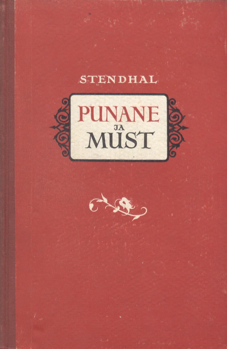 Punane ja must -  Stendhal (Eesti Riiklik Kirjastus, 1956). Lihtne ja elegantne tumepunane kaas minimalistliku kujundusega, millel on väike dekoratiivne taimemotiiv pealkirja all.