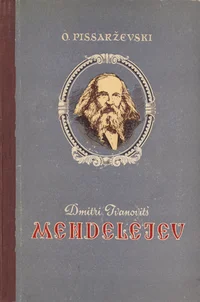 Dmitri Ivanovitš Mendelejev. 1834-1907