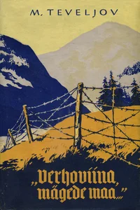 «Verhoviina, mägede maa...»