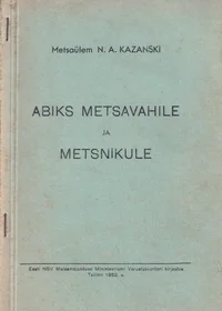 Abiks metsavahile ja metsnikule