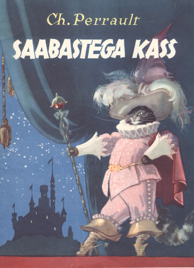 Saabastega kass - Charles Perrault (Eesti Riiklik Kirjastus, 1956). Värvikas illustratsioon kujutab uhkelt riides kassi roosades rüütliriietes ja suure sulgedega mütsis, kes seisab dramaatilises poosis lossi taustal. Joonistusstiil on klassikaline muinasjutuillustratsiooni traditsioon, rikkalike detailide ja soojade toonidega.
